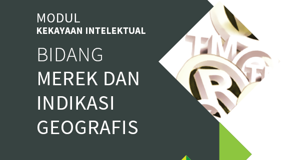 Modul KI bidang Merek dan Indikasi Geografis (Edisi 2019)