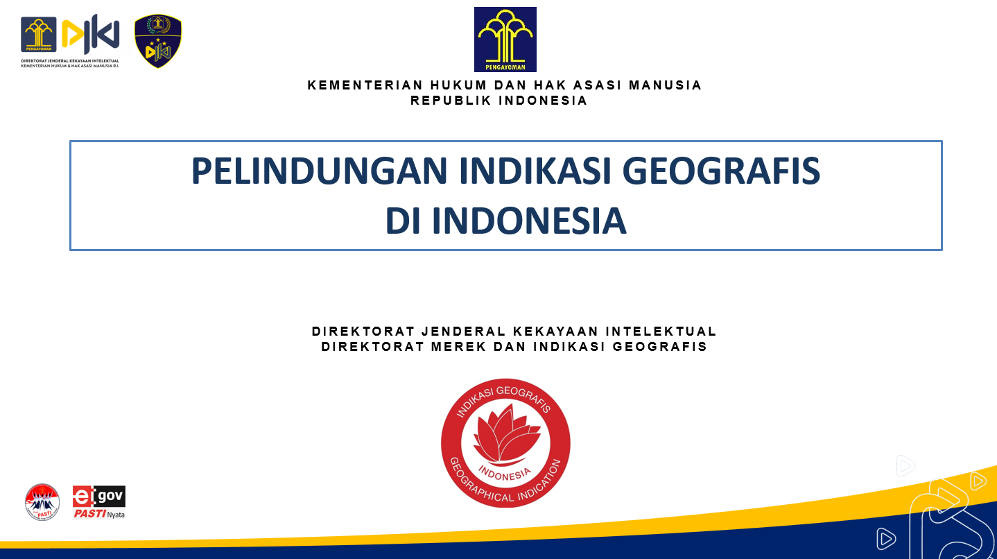 Webinar 9 : Membangun Pemahaman tentang Indikasi Geografis dan Tata Cara Pengajuan  Permohonan Indikasi Geografis